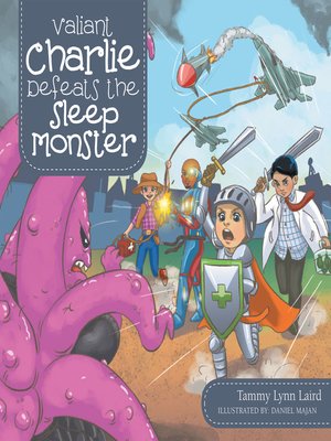 cover image of Valiant Charlie Defeats the Sleep Monster